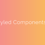 Styled Components
